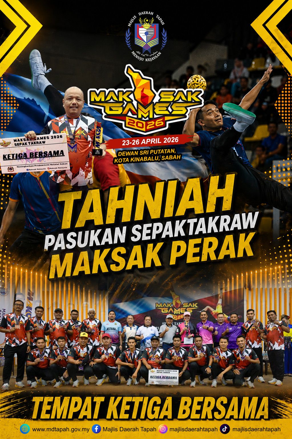 TAHNIAH DIUCAPKAN KEPADA PASUKAN SEPAK TAKRAW MAKSAK PERAK