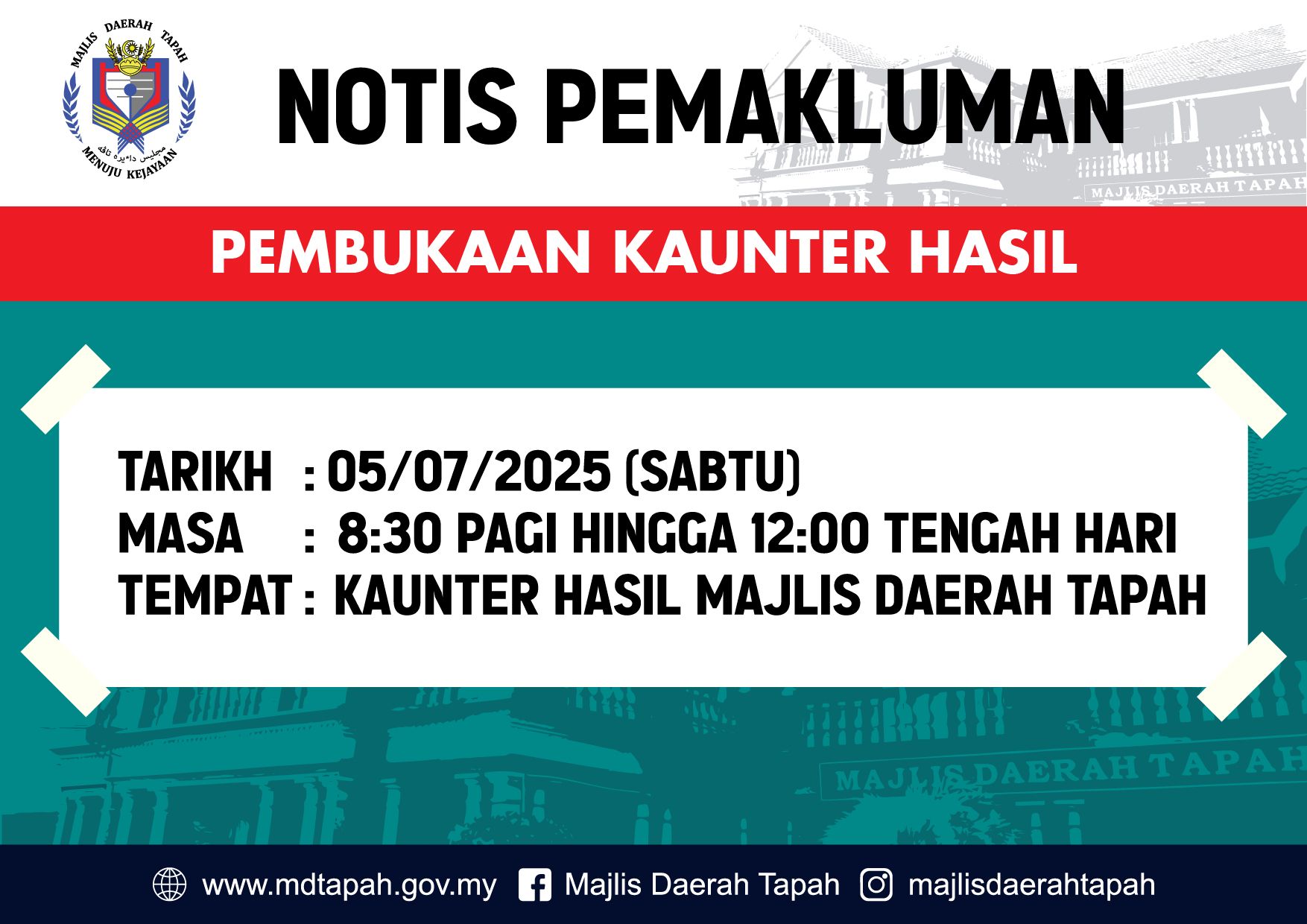 NOTIS PEMAKLUMAN PENUTUPAN KAUNTER HASIL MAJLIS DAERAH TAPAH | 05 JULAI 2025 (SABTU) | JAM 8.30 PETANG SEHINGGA 12.00 TENGAH HARI