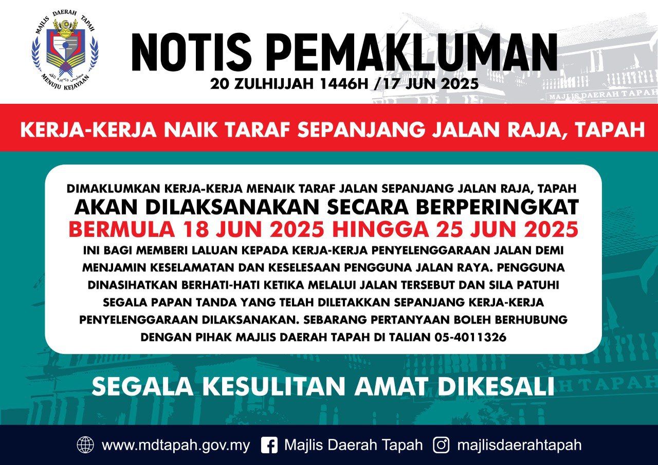NOTIS PEMBERITAHUAN PENUTUPAN JALAN RAJA PEKAN TAPAH